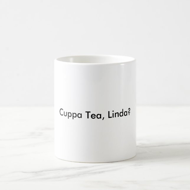 cuppa tea, Linda? Coffee Mug (Center)