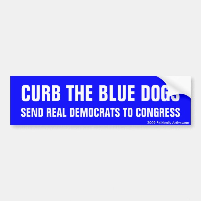 Curb The Blue Dogs Bumper Sticker (Front)