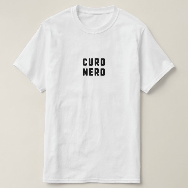 Curd Nerd Cheese T-Shirt (Design Front)
