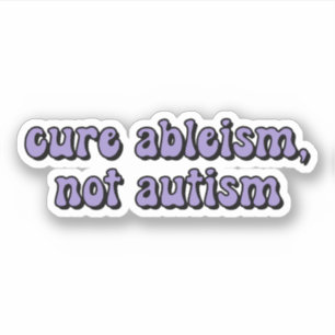cure ableism, not autism Purple Typography