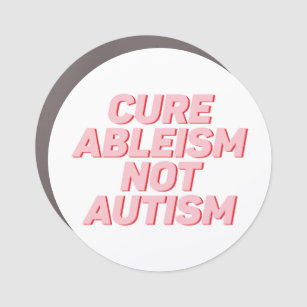 Cure Ableism Not Autism Sticker Car Magnet