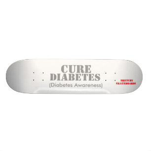 Cure Diabetes. Skateboard