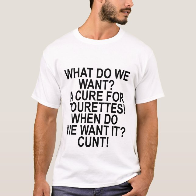 Cure for Tourettes Humour T-Shirt.png T-Shirt (Front)