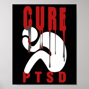 Cure Ptsd Awareness 1 Post Traumatic Stress Disord Poster