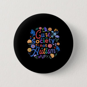 Cure Society Not Autism Awareness Floral Neurodive 6 Cm Round Badge