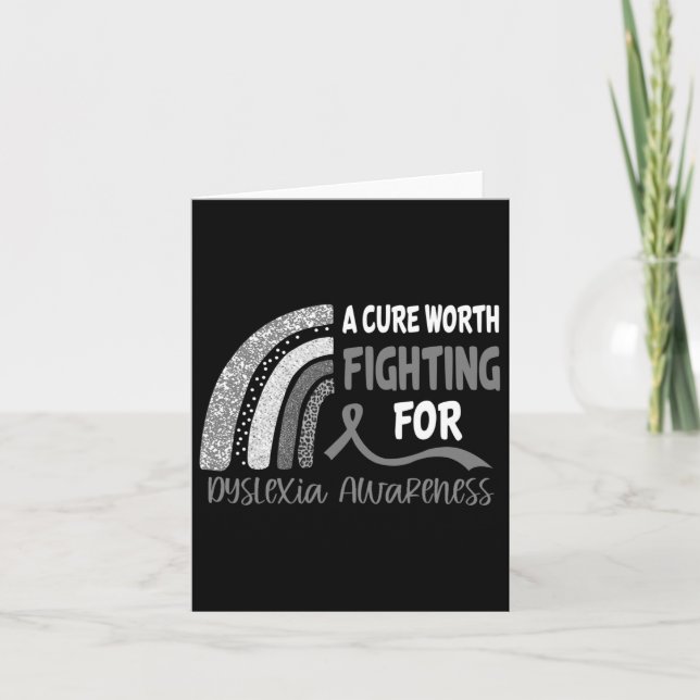 Cure Worth Fighting For Dyslexia Awareness  Card (Front)