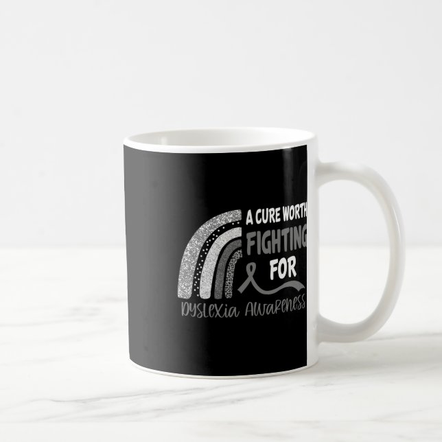 Cure Worth Fighting For Dyslexia Awareness  Coffee Mug (Right)