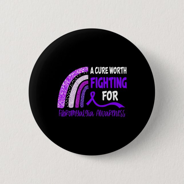 Cure Worth Fighting For Fibromyalgia Awareness  6 Cm Round Badge (Front)