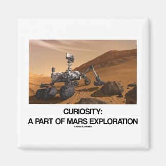 Curiosity A Part Of Mars Exploration Magnet