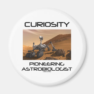 Curiosity Pioneering Astrobiologist (Mars Rover) Magnet
