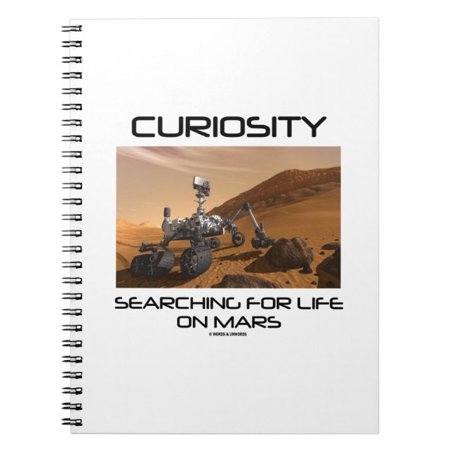 Curiosity Searching For Life On Mars (Mars Rover) Notebook (Front)