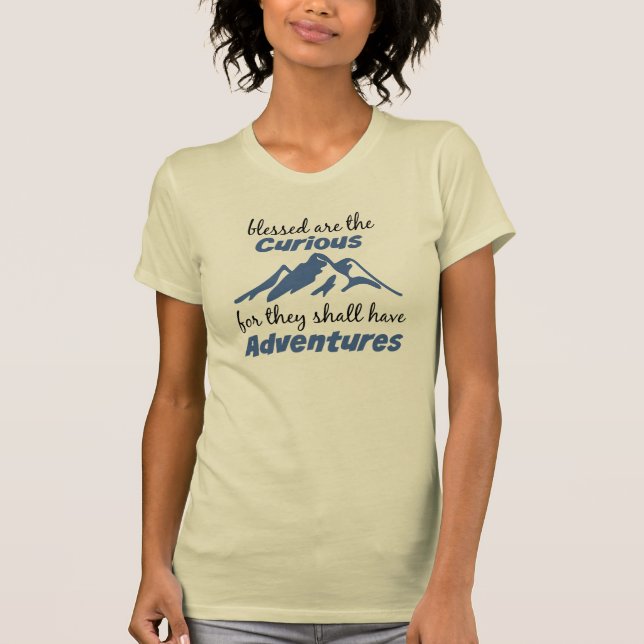 Curious Adventurer Funny T-Shirt (Front)