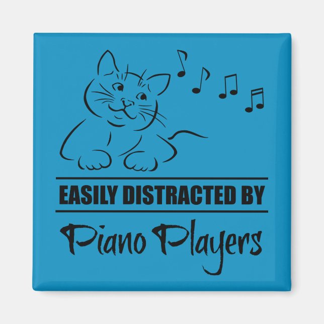Curious Cat Easily Distracted by Piano Players Magnet (Front)
