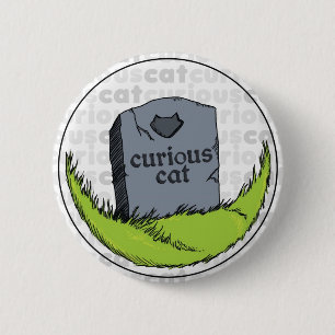 Curious Cat Gravestone 6 Cm Round Badge
