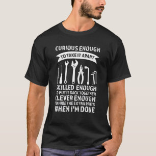Curious Enough Take It Apart Skilled Mechanical Jo T-Shirt