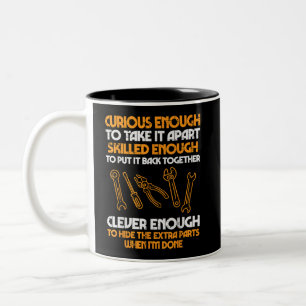 Curious Enough To Take It Apart Car Auto Garage Me Two-Tone Coffee Mug