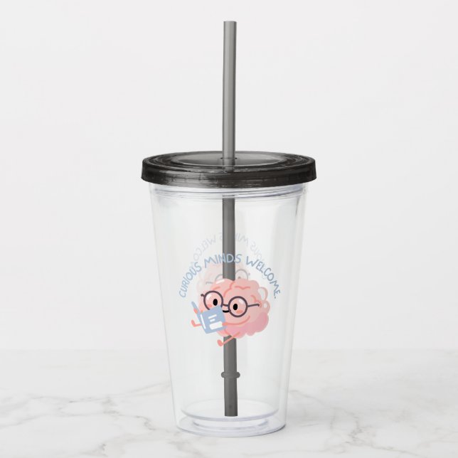 Curious Minds Welcome Smart Reading Brain Acrylic Tumbler (Front)