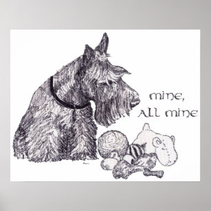 Curious Scottish Terrier Mine, all Mine Poster