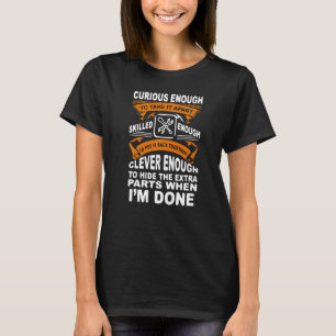 Curious Skilled And Clever Funny Car Auto Truck M T-Shirt