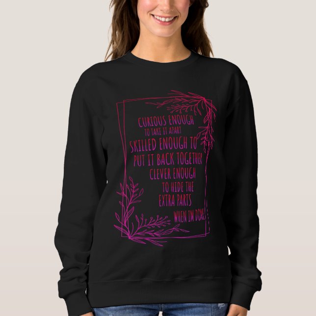 Curious Skilled Clever  Mechanic Sweatshirt (Front)