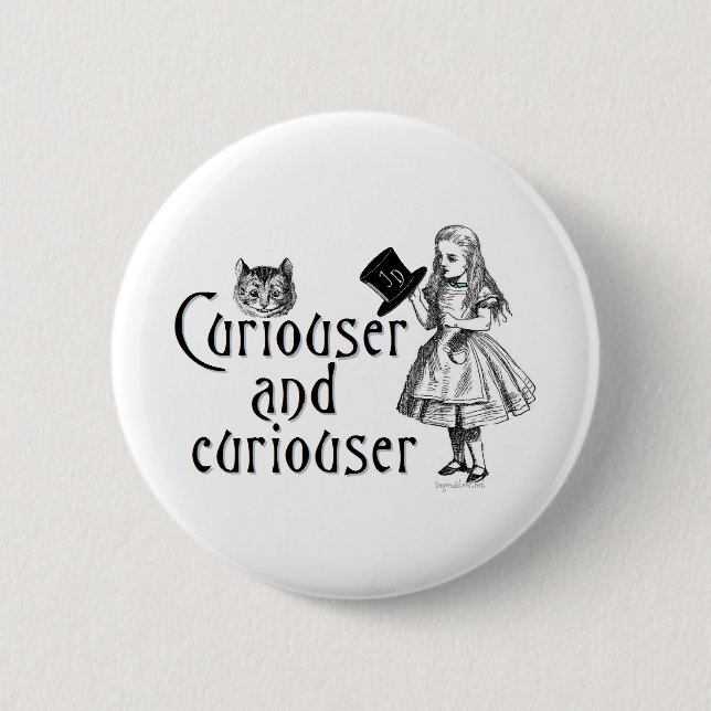 Curiouser and curiouser 6 cm round badge (Front)