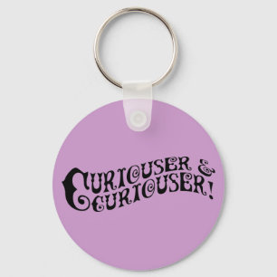Curiouser & Curiouser Key Ring