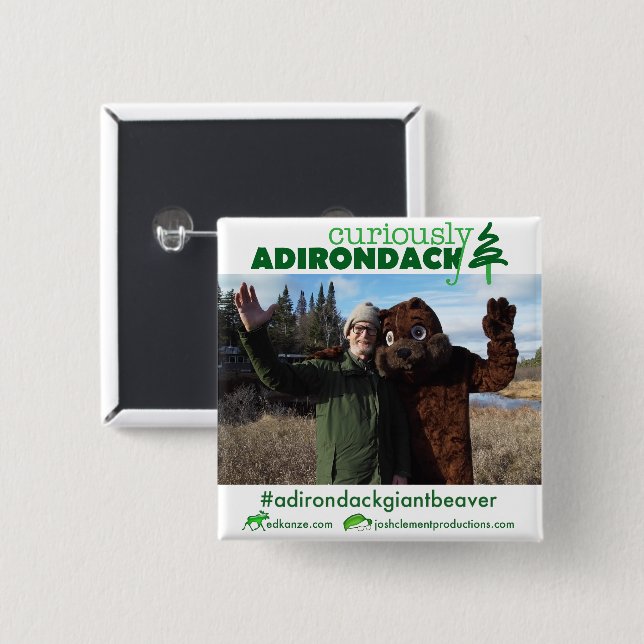 Curiously Adirondack button (ADK Giant Beaver) (Front & Back)