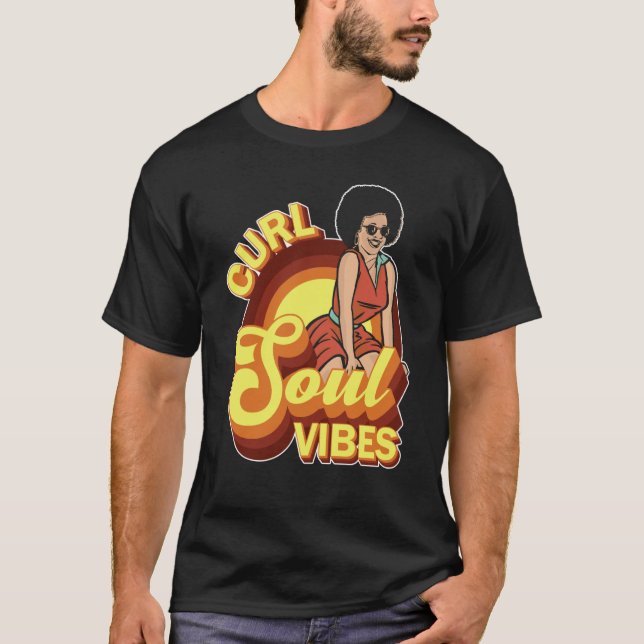 Curl Soul Vibes Curly Hair Curled Hairstyle T-Shirt (Front)
