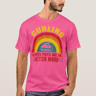 Curling Always Puts Me In A Better Mood T-Shirt