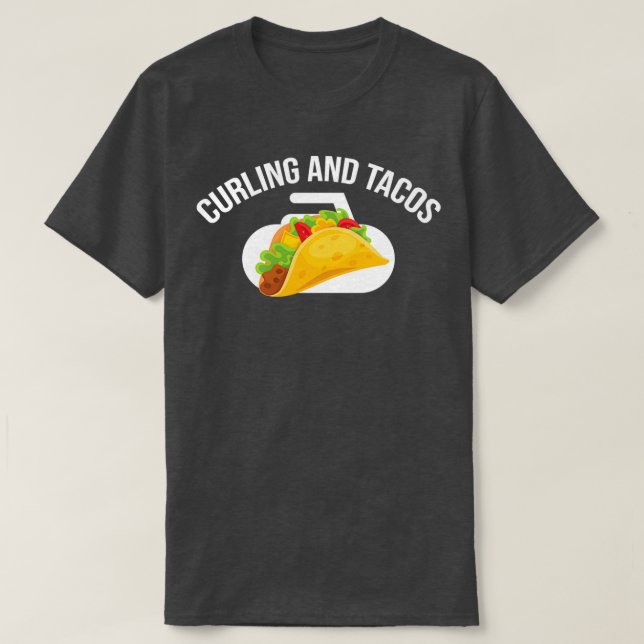curling and tacos funny gift T-Shirt (Design Front)