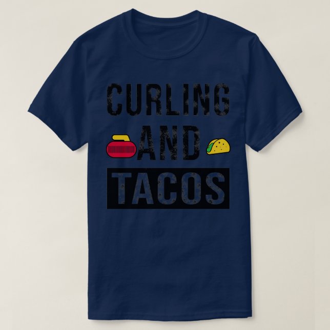 Curling And Tacos T-Shirt (Design Front)