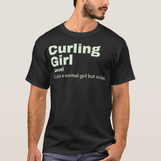 Curling Girl Curling 2 T-Shirt