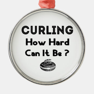 Curling How Hard Can it Be? Ornament