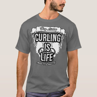 Curling Is Life Creative Job Typography Design T-Shirt