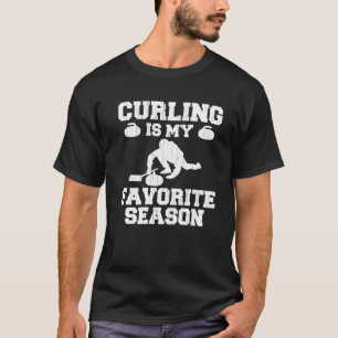 Curling Is My Favorite Season Curling Player Winte T-Shirt