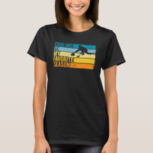 Curling Is My Favourite Season For Curling Player T-Shirt