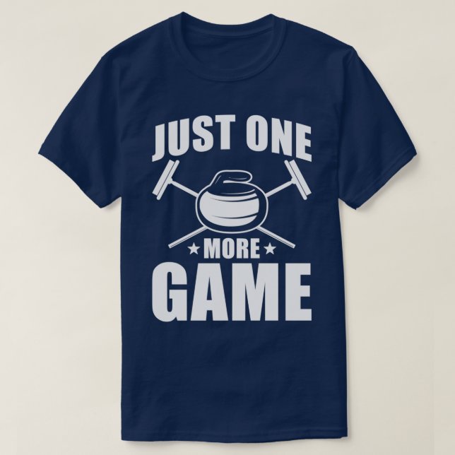 Curling Just one more Game Curling T-Shirt (Design Front)