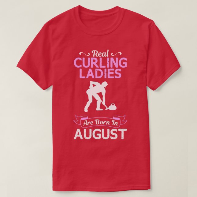 Curling Ladie August Funny Design For Gift T-Shirt (Design Front)