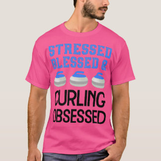 Curling Love Stressed Blessed Obsessed Player Fan  T-Shirt