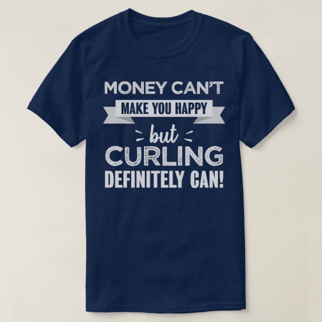 Curling makes you happy Funny sports gift for Curl T-Shirt (Design Front)