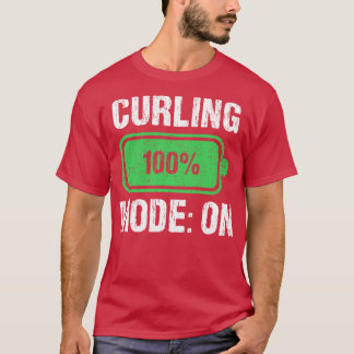 Curling Mode On Battery Funny Curling Player T-Shirt