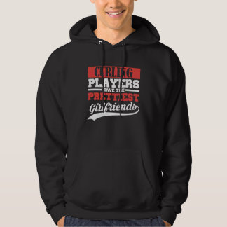 Curling players have the prettiest girlfriends hoodie