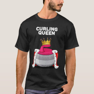 Curling Queen Girls Curling Team Player Womens Cur T-Shirt