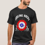 Curling Rocks T-Shirt<br><div class="desc">It's a Curling Thing, you wouldn't understand! Support your Canadian or USA or anyother team by wearing this T-shirts. Kids, Men, Women. Do you love the ice, hockey, pucks, skates? Curling Rocks!</div>