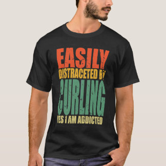 Curling Saying Funny 3 T-Shirt