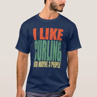 Curling Saying Funny 7 T-Shirt