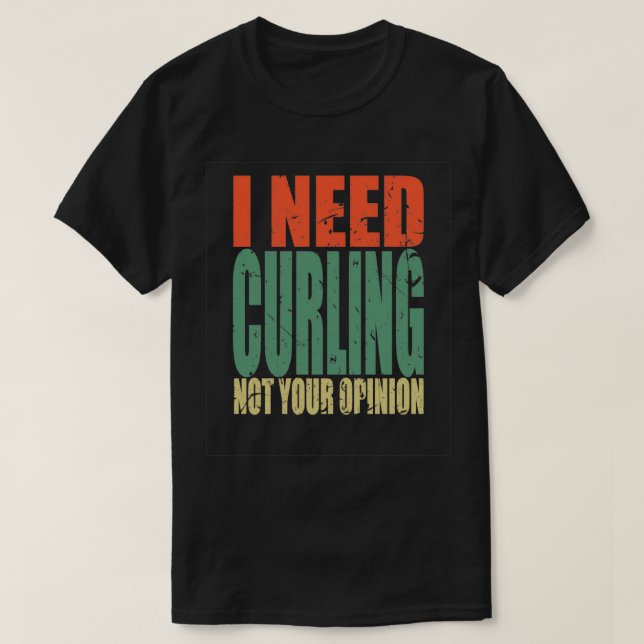 Curling Saying Funny T-Shirt (Design Front)