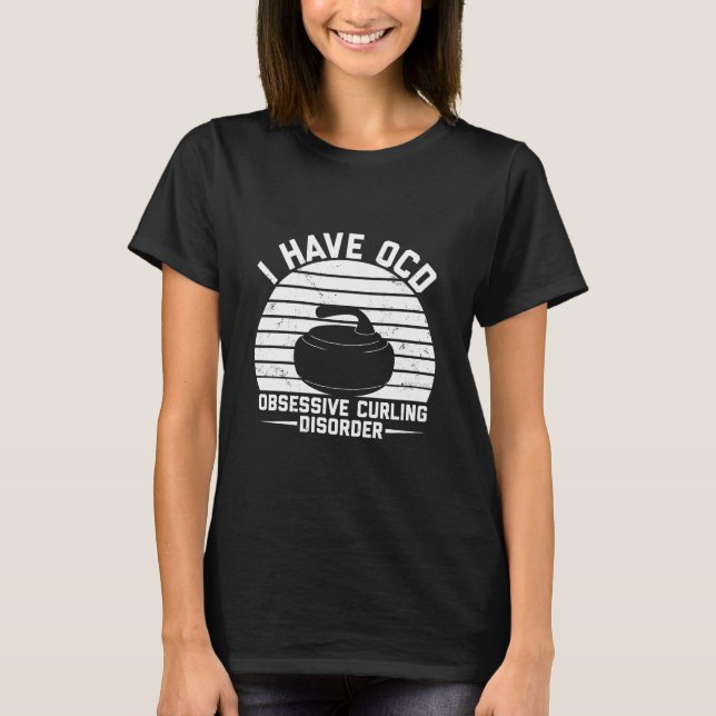 Curling Sayings | Curling Team Curler Gifts T-Shirt (Front)
