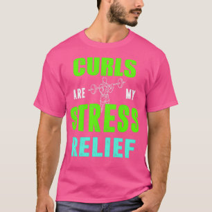 Curls Are My Stress Relief T-Shirt