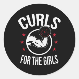 Curls For The Girls Funny Bodybuilding Weightlifti Classic Round Sticker